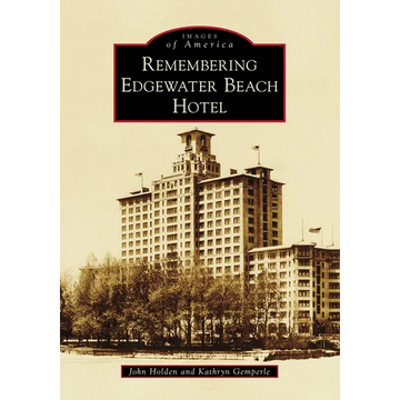 Remembering Edgewater Beach Hotel - Paperback