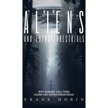 Alien's and Extraterrestrial's - Hardcover