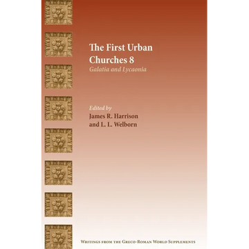 The First Urban Churches 8: Galatia and Lycaonia - Paperback
