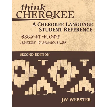 Think Cherokee A Cherokee Language Student Reference - Paperback