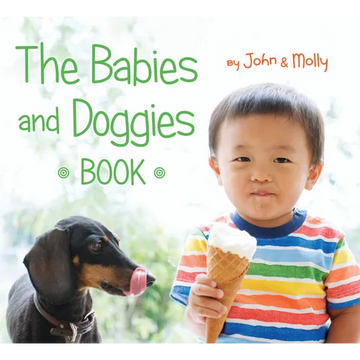 The Babies and Doggies Book - Board Book