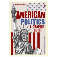 American Politics: A Graphic Guide - Paperback