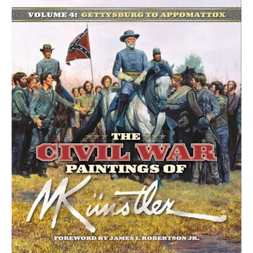 The Civil War Paintings of Mort Künstler Volume 4: Gettysburg to Appomattox - Hardcover