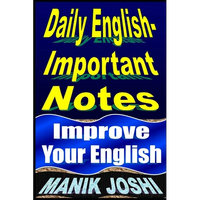 Daily English Important Notes: Improve Your English - Paperback