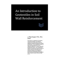 An Introduction to Geotextiles in Soil Wall Reinforcement - Paperback