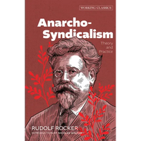 Anarcho-Syndicalism: Theory and Practice - Paperback