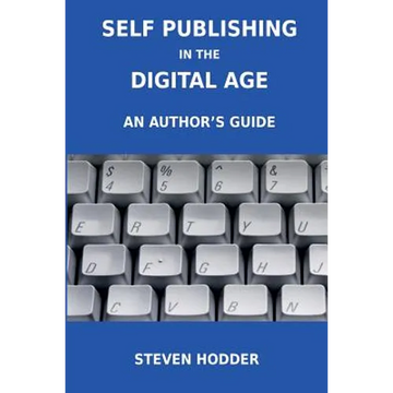 Self Publishing in the Digital Age - An Author's Guide - Paperback