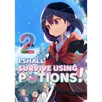 I Shall Survive Using Potions! Volume 2 (Light Novel): Volume 2 - Paperback