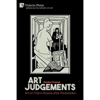 Art Judgements: Art on Trial in Russia after Perestroika - Paperback