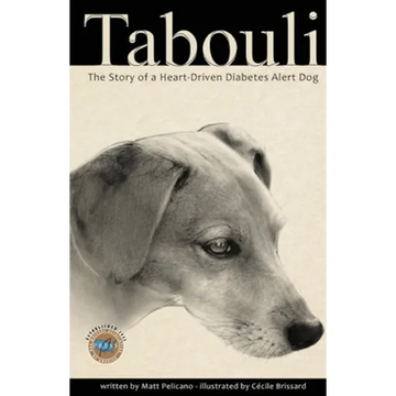 Tabouli: The Story of a Heart-Driven Diabetes Alert Dog - Paperback