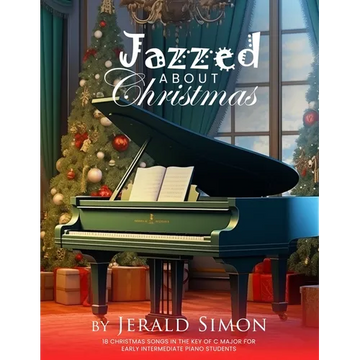 Jazzed about Christmas: 18 Christmas Songs in the Key of C Major for Early Intermediate Piano Students - Paperback