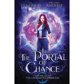The Portal of Chance: A YA Halfling Fae UF/Adventure Series - Paperback