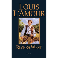 Rivers West: Rivers West: A Novel - Mass Market Paperbound