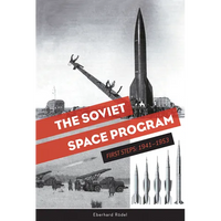 The Soviet Space Program: First Steps: 1941-1953 - Hardcover