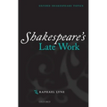 Shakespeare's Late Work