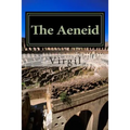The Aeneid by Virgil: Annotated with short biography