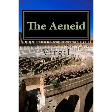 The Aeneid by Virgil: Annotated with short biography - Paperback