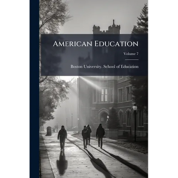 American Education; Volume 7 - Paperback