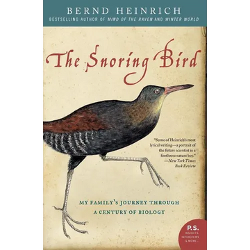 The Snoring Bird: My Family's Journey Through a Century of Biology - Paperback