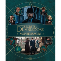 Fantastic Beasts: The Secrets of Dumbledore: Movie Magic - Hardcover