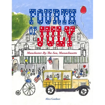 The Fourth of July: Manchester-By-The-Sea, Massachusetts - Paperback