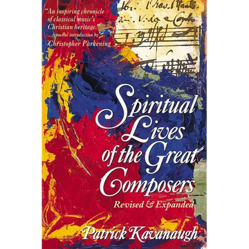 The Spiritual Lives of the Great Composers - Paperback