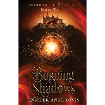 Burning Shadows: Order of the Krigers, Book 2 - Paperback