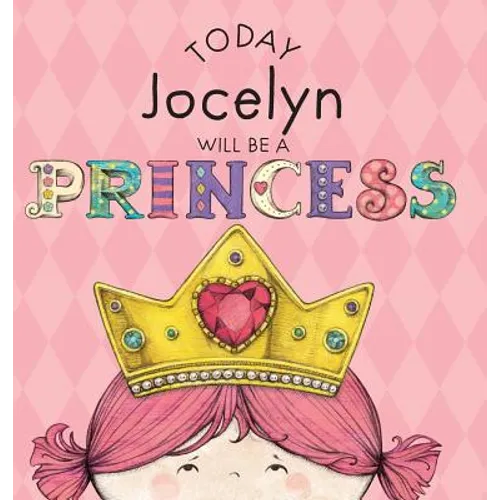 Today Jocelyn Will Be a Princess