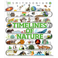 Timelines of Nature: Discover the Secret Stories of Our Ever-Changing Natural World - Hardcover