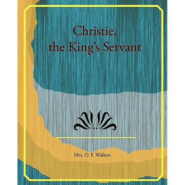 Christie, the King's Servant - Paperback