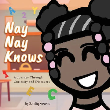 Nay Nay Knows: A Journey Through Curiosity and Discovery - Paperback