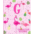 Composition Notebook G: Pink Flamingo Initial G Composition Wide Ruled Notebook