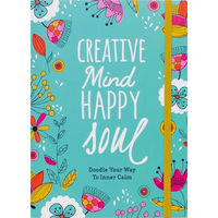 Creative Mind Happy Soul Journal: Doodle Your Way to Inner Calm - Paperback