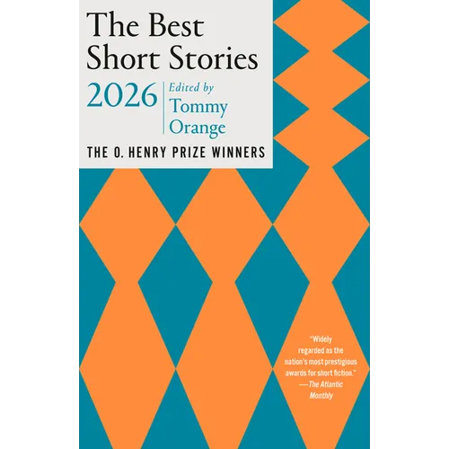 The Best Short Stories 2026: The O. Henry Prize Winners
