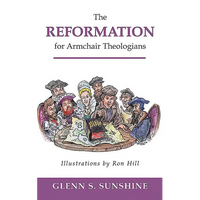 Reformation for Armchair Theologians - Paperback