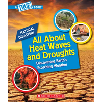 All about Heat Waves and Droughts (a True Book: Natural Disasters) - Paperback