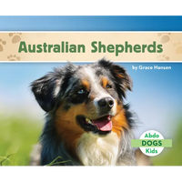Australian Shepherds - Library Binding