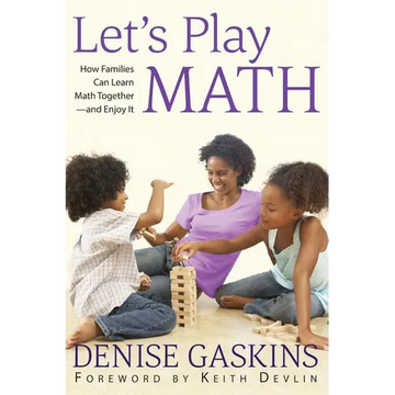 Let's Play Math: How Families Can Learn Math Together and Enjoy It - Paperback
