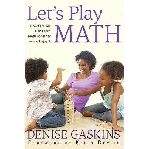 Let's Play Math: How Families Can Learn Math Together and Enjoy It
