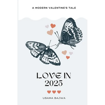 Love in 2025: A Modern Valentine's Tale - Paperback