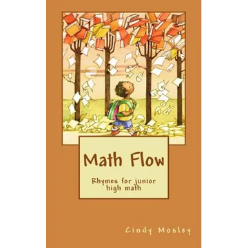 Math Flow: Rhymes for junior high math - Paperback
