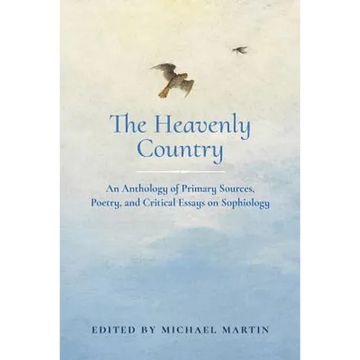 The Heavenly Country: An Anthology of Primary Sources, Poetry, and Critical Essays on Sophiology - Paperback