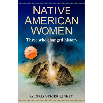 Native American Women: Three who changed history - Paperback