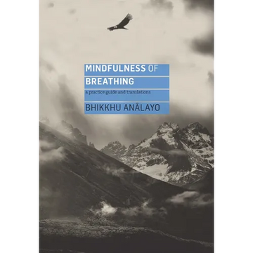 Mindfulness of Breathing: A Practice Guide and Translations - Paperback