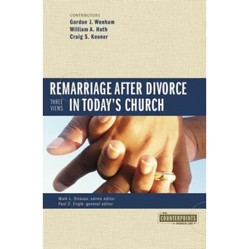 Remarriage After Divorce in Today's Church: 3 Views - Paperback