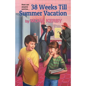 38 Weeks Till Summer Vacation - Paperback
