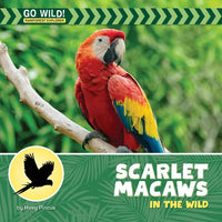 Scarlet Macaws in the Wild - Library Binding