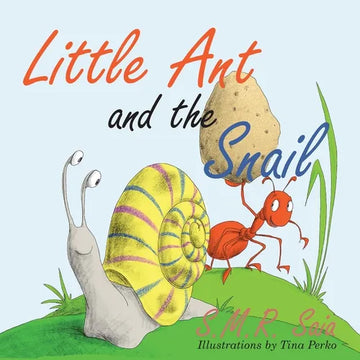 Little Ant and the Snail: Slow and Steady Wins the Race - Paperback