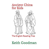 Ancient China for Kids: The English Reading Tree - Paperback