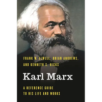 Karl Marx: A Reference Guide to His Life and Works - Hardcover